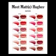 Meet Matt(e) Hughes Long-Lasting Liquid Lipstick